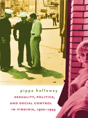 Sexuality, Politics, and Social Control in Virginia, 1920-1945 - ebook